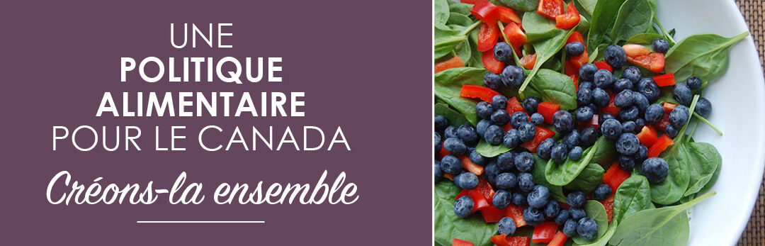 Consultation citoyenne : une nouvelle politique alimentaire pour le Canada